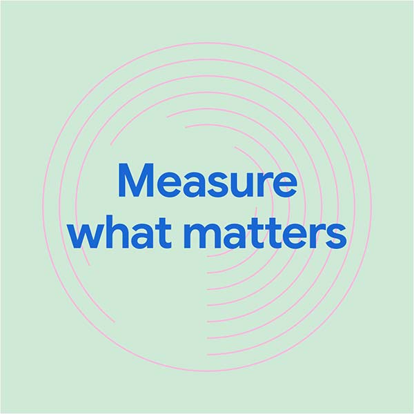 Measure what matters